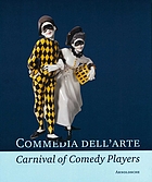 Commedia dell'arte : Fest der Komödianten : keramische Kostbarkeiten aus den Museen der Welt