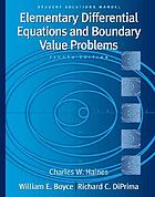 Elementary differential equations and boundary value problems, eighth edition, William E. Boyce, Richard C. DiPrima : student solutions manual