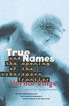 True names and the opening of the cyberspace frontier