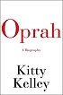 Oprah : a biography by  Kitty Kelley 