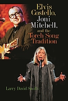 Elvis Costello, Joni Mitchell, and the torch song tradition