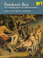 Pandora's box; the changing aspects of a mythical symbol,