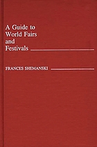 A guide to world fairs and festivals