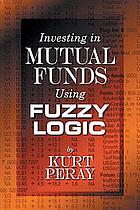 Investing in mutual funds using fuzzy logic