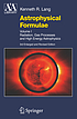 Astrophysical formulae door Kenneth R Lang