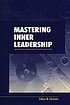 Mastering inner leadership door Gilbert W Fairholm