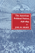 The American political nation, 1838-1893