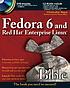Fedora 6 and Red Hat Enterprise Linux bible by  Chris Negus 