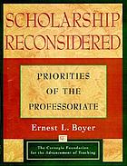 Scholarship reconsidered : priorities of the professoriate