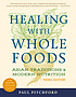 Healing with whole foods : Asian traditions and... by Paul Pitchford