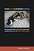 The war comes home : Washington's battle against... by  Aaron Glantz 