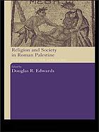 Religion and society in Roman Palestine : old questions, new approaches