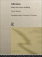 Ukraine : state and nation building