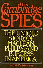 Cambridge spies : the untold story of maclean, philby, and burgess in america.