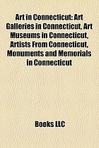 Art in Connecticut : art galleries in Connecticut, art museums in Connecticut, artists from Connecticut, monuments and memorials in Connecticut, Gutzon Borglum, Jim Flora, Gladys the Swiss dairy cow, Alton Tobey, Armstrong Sperry.