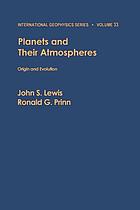 Planets and their atmospheres : origin and evolution