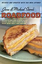 Roadfood : the coast-to-coast guide to 500 of the best barbecue joints, lobster shacks, ice cream parlors, highway diners, and much, much more