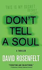 Don't tell a soul