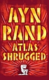 Atlas shrugged by  Ayn Rand 