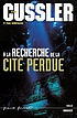 À la recherche de la cité perdue 著者： Clive Cussler
