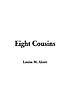 Eight cousins por Louisa May Alcott