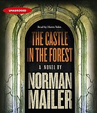 The castle in the forest : a novel
