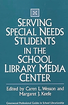 Serving special needs students in the school library media center