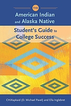 The American Indian and Alaska Native student's guide to college success