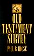 Old Testament survey per Paul R House