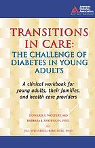 Transitions in care : the challenge of diabetes in young adults