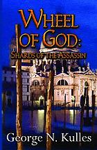 Wheel of God : shards of the assassin