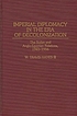 Imperial diplomacy in the era of decolonization... von William Travis Hanes