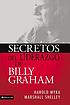 Secretos del liderazgo de Billy Graham de Harold Lawrence Myra