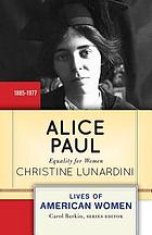 Alice Paul : equality for women
