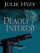 Deadly interest : an Alex St. James mystery