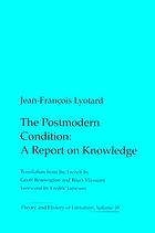 The postmodern condition : a report on knowledge