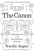 The canon : a whirligig tour of the beautiful... by  Natalie Angier 