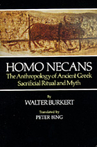 Homo necans : the anthropology of ancient Greek sacrificial ritual and myth