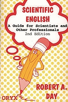 Scientific English : a guide for scientists and other professionals