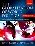 The globalization of world politics : an introduction... por John Baylis