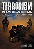 Terrorism in American cinema : an analytical filmography,... by  Robert Cettl 