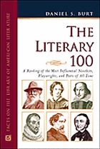 The literary 100 : a ranking of the most influential novelists, playwrights, and poets of all time