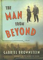 The man from beyond : a novel