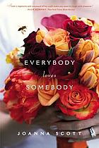 Everybody loves somebody : stories