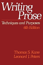 Writing prose : techniques and purposes