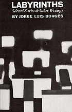 Labyrinths : selected stories & other writings
