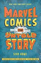 Marvel Comics : the untold story