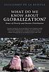 What Do We Know About Globalization? : Issues... por Guillermo de la Dehesa