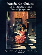 Rembrandt, Rubens, and the art of their time : recent perspectives