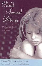 Child Sexual Abuse: Disclosure, Delay, and Denial cover image